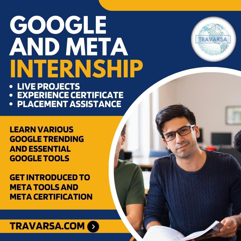 Google and Meta INTERNSHIP Travarsa